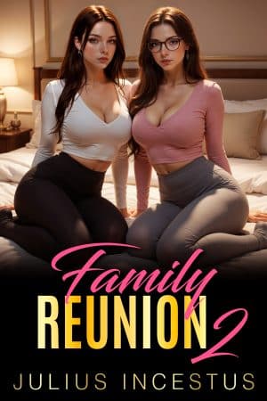 Two girls on bed, one wearing gray leggings and pink crop top, the other black leggings white crop top. Both have brunette hair, and the cover is titled Family Reunion 2